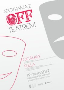 Grafika wpisu Spotkania z OFFTeatrem: „OCALAŁY” i „FULLA”