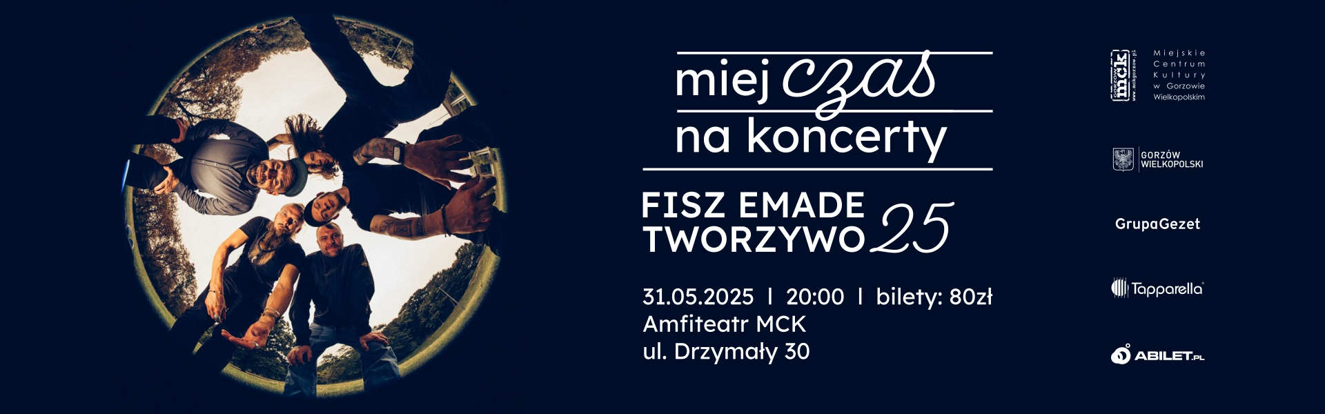 2025.05.31 FISZ EMADE TWORZYWO „25” - Miej Czas na Koncerty 2025 baner 2