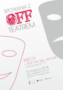 Grafika wpisu Spotkania z OFF Teatrem – „Wiech – koń by się uśmiał”