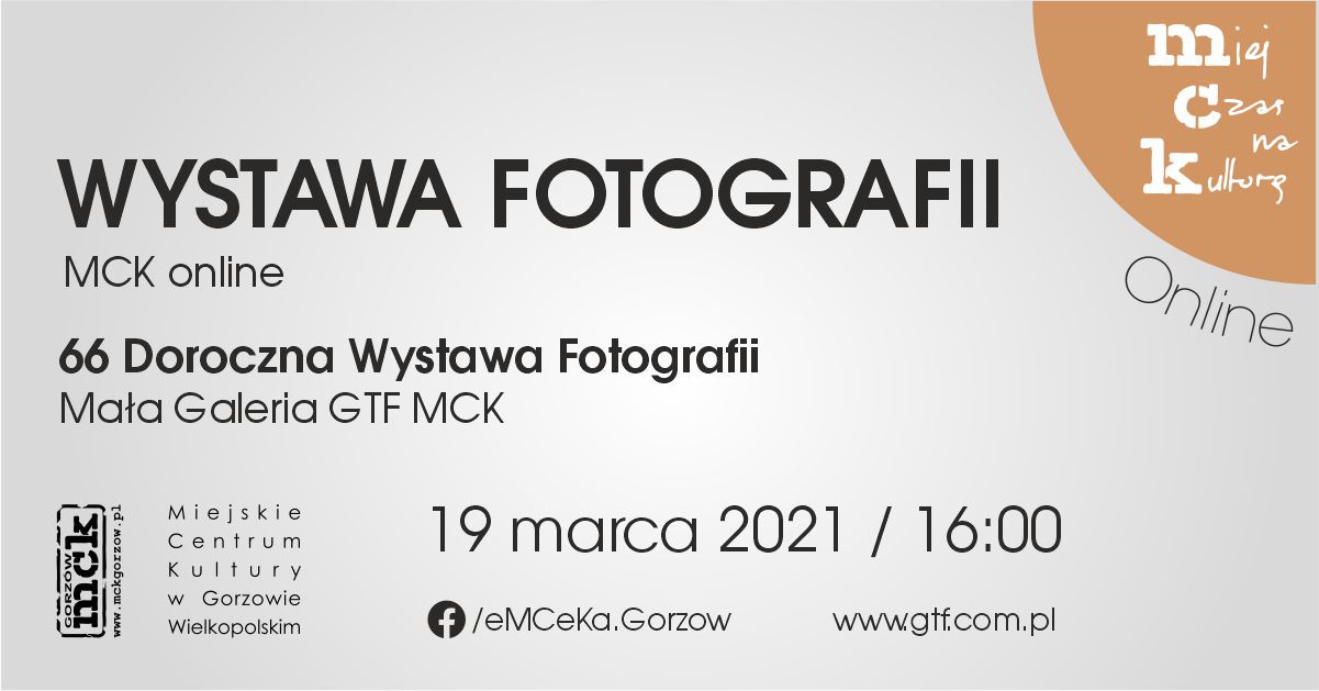 Grafika wydarzenia Wystawa fotografii z MCK online. 66 Doroczna Wystawa Fotografii GTF