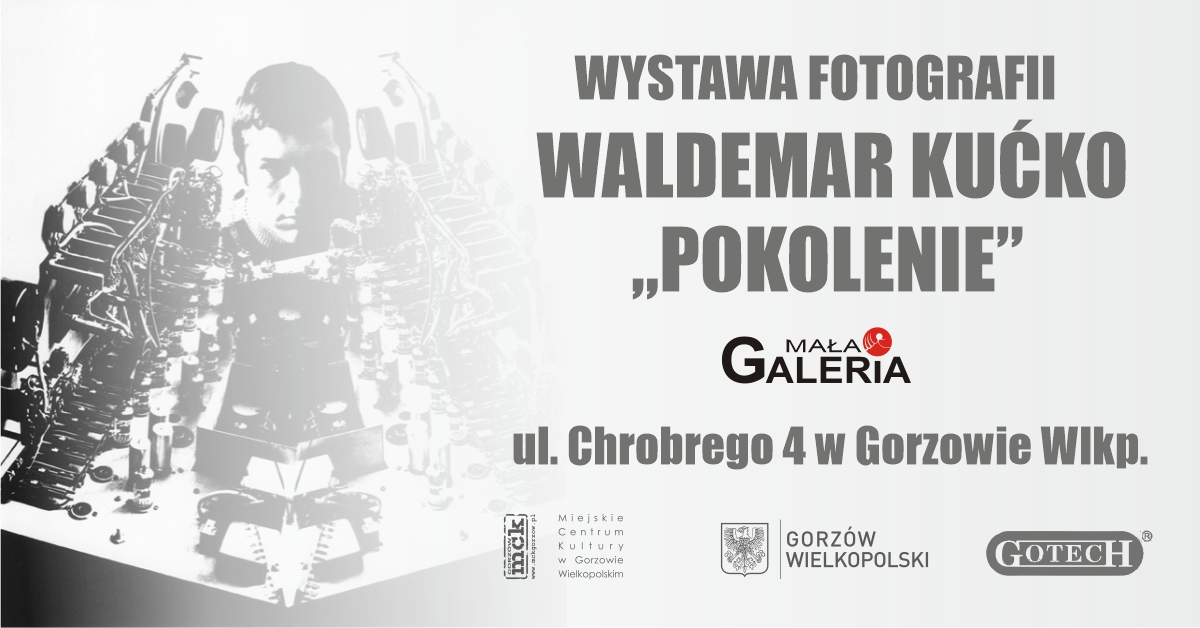 Grafika wydarzenia Wystawa fotografii – Waldemar Kućko „Pokolenie”