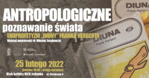 Grafika wpisu „Antropologiczne poznawanie świata” – Ekoprofetyzm „Diuny” Franka Herberta