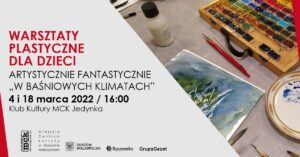 Grafika wpisu Warsztaty plastyczne dla dzieci. Artystycznie fantastycznie – „W baśniowych klimatach”