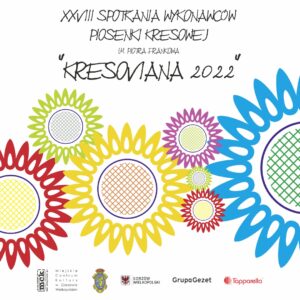 Grafika wpisu XXVIII Spotkania Wykonawców Piosenki Kresowej im. Piotra Frankowa „Kresoviana 2022”