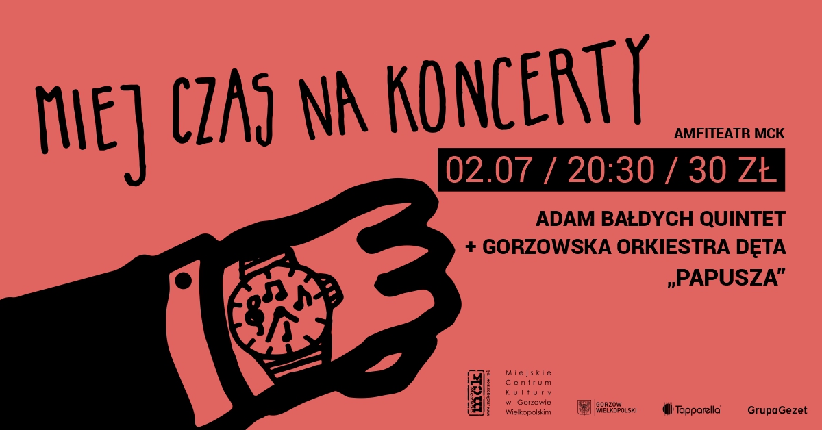 Grafika wydarzenia Miej Czas Na Koncerty / Adam Bałdych Quintet + Gorzowska Orkiestra Dęta – Papusza