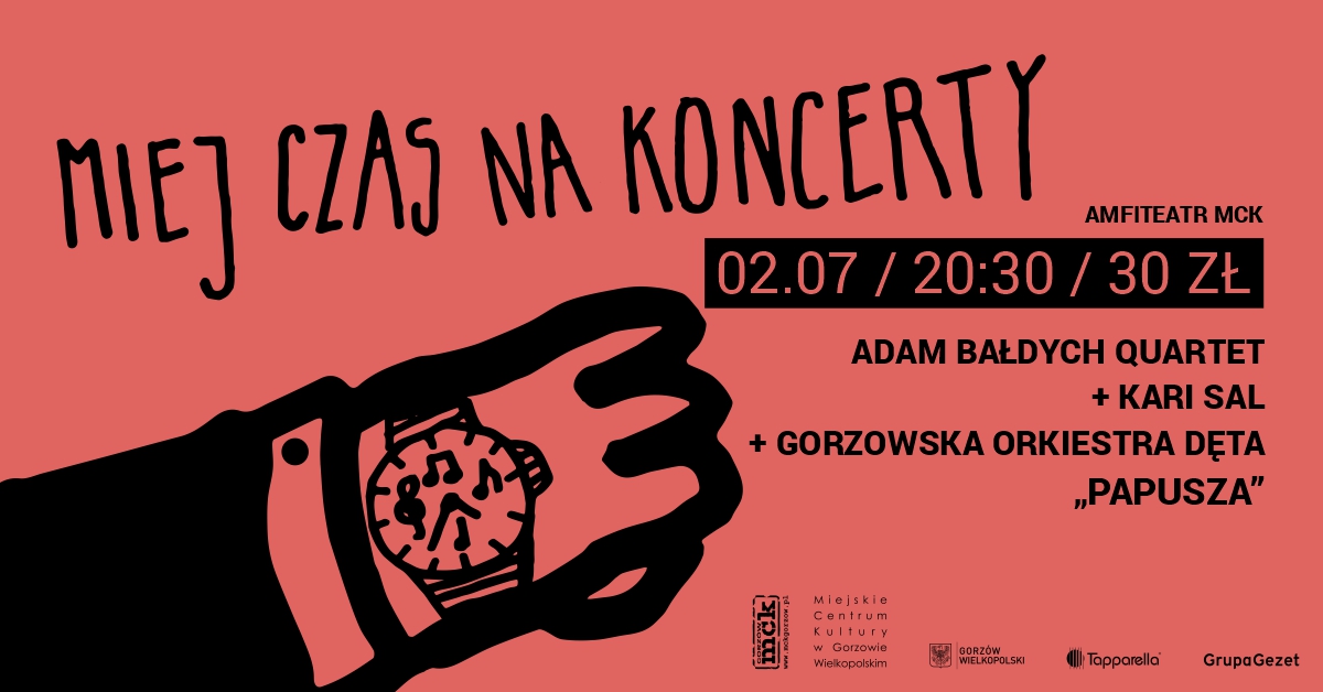 Grafika wpisu Miej Czas Na Koncerty / Adam Bałdych Quartet + Kari Sal + Gorzowska Orkiestra Dęta / Papusza