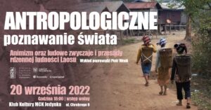 Grafika wpisu Z cyklu „Antropologiczne poznawanie świata”, wykład Piotra Wnuka – „Animizm oraz ludowe zwyczaje i przesądy rdzennej ludności Laosu”