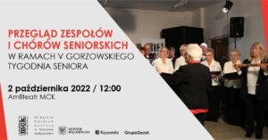 Grafika wpisu Przegląd zespołów i chórów seniorskich w ramach V Gorzowskiego Tygodnia Seniora