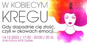 Grafika wpisu W Kobiecym Kręgu – Gdy dopadnie cię złość, czyli w okowach emocji…