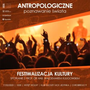 Grafika wpisu Antropologiczne poznawanie świata – „Festiwalizacja kultury”