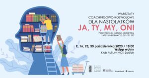 Grafika wpisu Ja, Ty, My, Oni – cykl warsztatów coachingowo-rozwojowych dla młodzieży