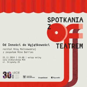 Grafika wpisu Spotkania z OFF Teatrem – „Od Inności do Wyjątkowości”