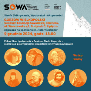 Grafika wpisu Wyświetlenie filmu Polarniczki i transmisja rozmowy z prelegentkami w SOWA Gorzów Wielkopolski