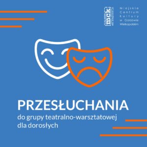 Grafika wpisu Przesłuchania do grupy teatralno-warsztatowej dla dorosłych