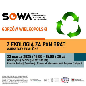 Grafika wpisu Z ekologią za pan brat – warsztaty familijne w SOWA Gorzów Wielkopolski