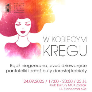 Grafika wpisu W Kobiecym Kręgu – Bądź niegrzeczna, zrzuć dziewczęce pantofelki i załóż buty dorosłej kobiety
