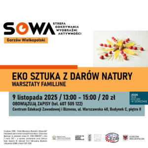 Grafika wpisu Eko sztuka z darów natury – warsztaty familijne w SOWA Gorzów Wielkopolski
