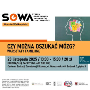 Grafika wpisu Czy można oszukać mózg? – warsztaty familijne w SOWA Gorzów Wielkopolski