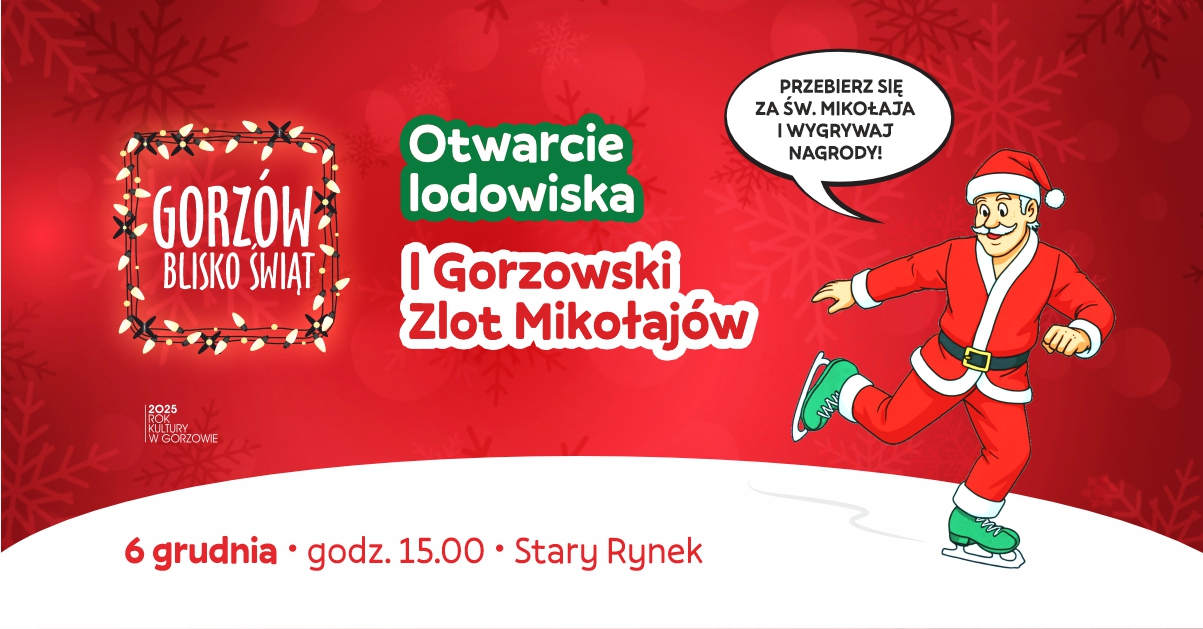 Grafika wydarzenia Otwarcie lodowiska na Starym Rynku i I Gorzowski Zlot Mikołajów