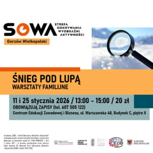 Grafika wpisu Śnieg pod lupą – warsztaty familijne w SOWA Gorzów Wielkopolski