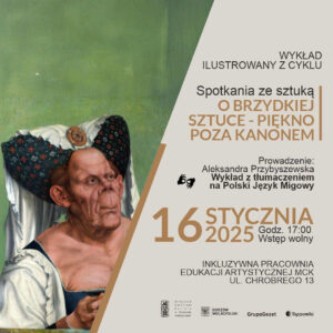 Grafika wpisu Spotkania ze sztuką: O brzydkiej sztuce – piękno poza kanonem [tłumaczenie na PJM]